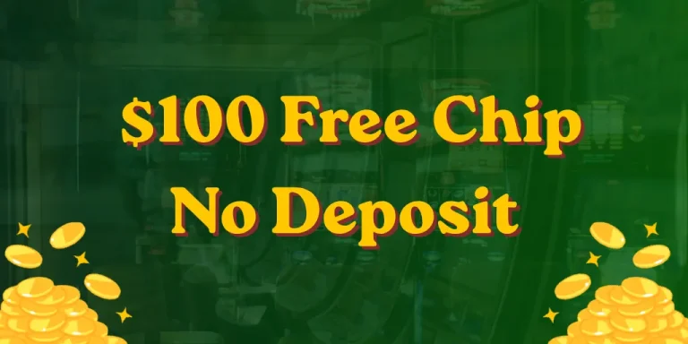 $100 Free Chip No Deposit