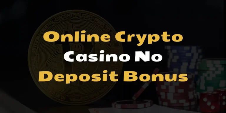 Online Crypto Casino No Deposit Bonus