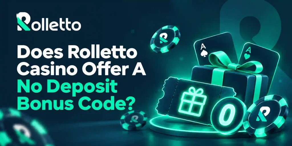 Does Rolletto Casino Offer A No Deposit Bonus Code