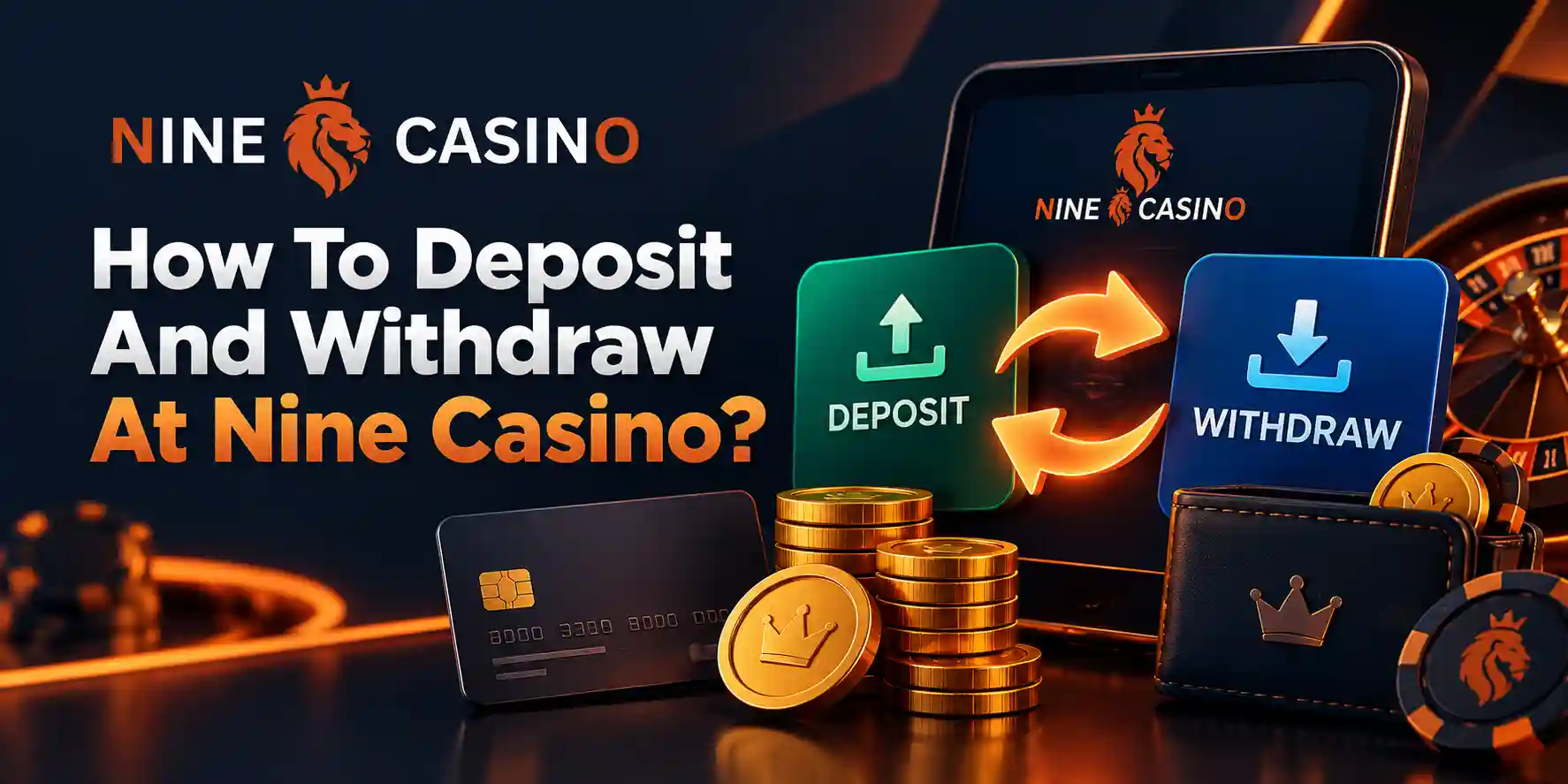 How To Deposit And Withdraw At Nine Casino
